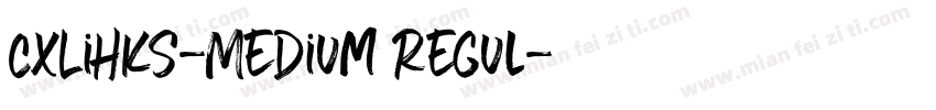 CXLiHKS-Medium Regul字体转换